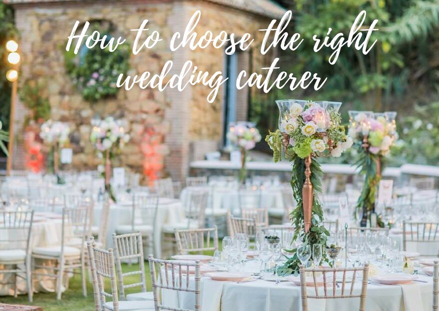 How To Choose The Right Catering For Your Wedding In 5 Simple Steps